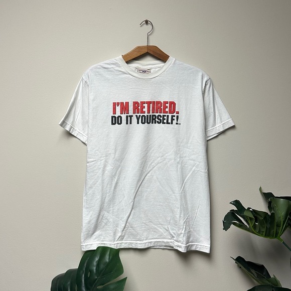 Steve & Barry's Other - Vintage "Im Retired Do it Yourself" Funny Joke Humor Shirt